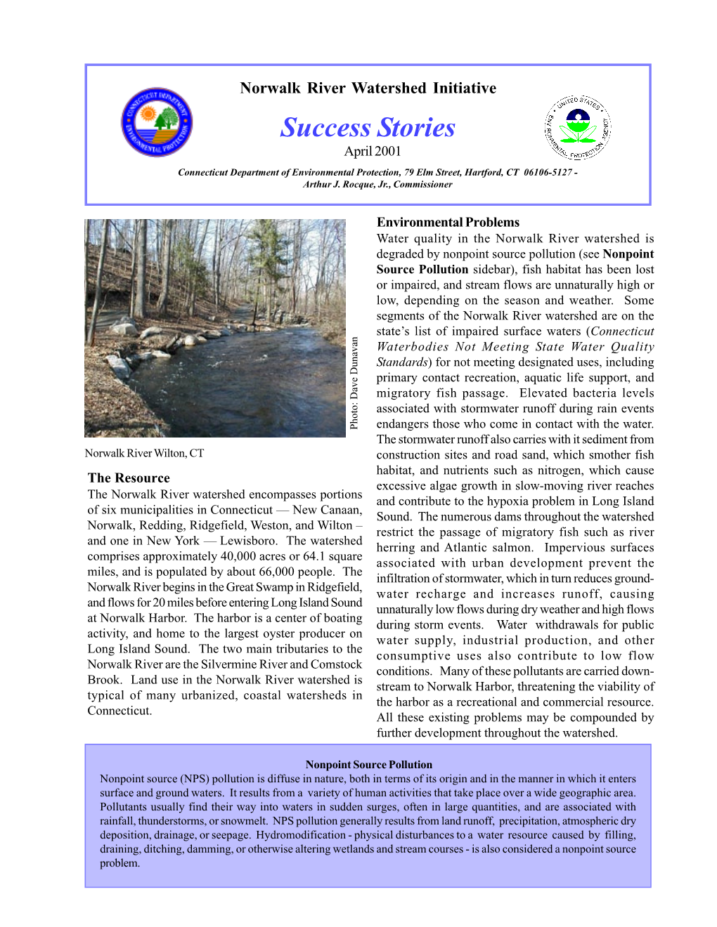 Norwalk River Watershed Initiative Success Stories April 2001 Connecticut Department of Environmental Protection, 79 Elm Street, Hartford, CT 06106-5127 - Arthur J