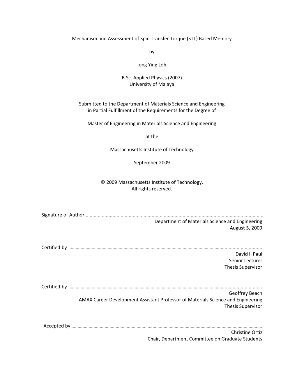 Mechanism and Assessment of Spin Transfer Torque (STT) Based Memory by Iong Ying Loh B.Sc. Applied Physics (2007) University Of