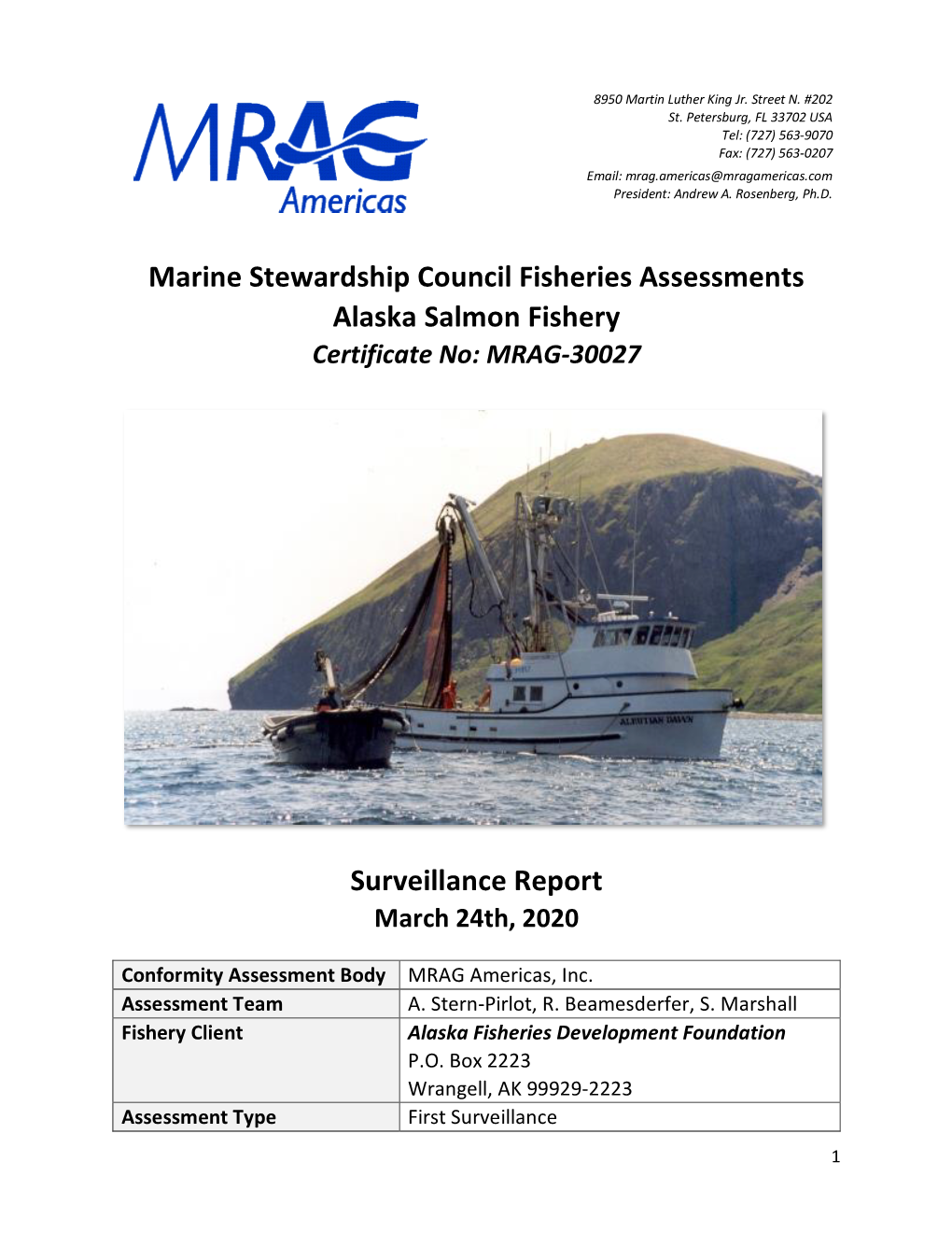 Marine Stewardship Council Fisheries Assessments Alaska Salmon Fishery Certificate No: MRAG-30027