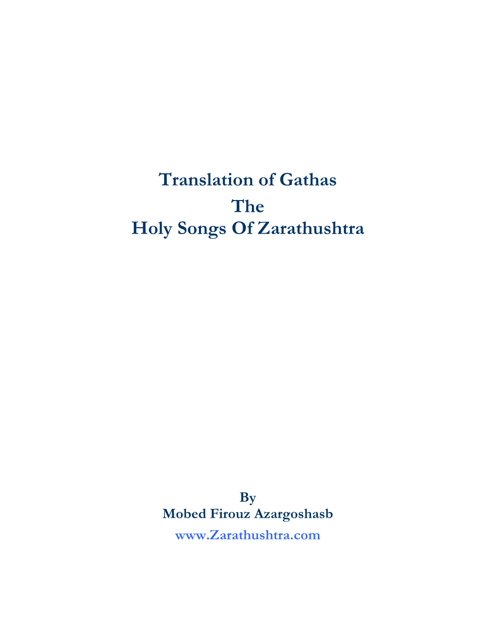 Translation of Gathas the Holy Songs of Zarathushtra