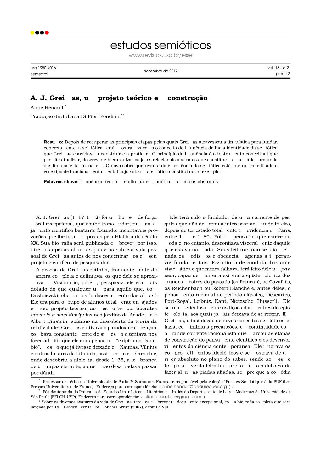 A. J. Greimas, Um Projeto Teórico Em Construção Anne Hénault * Tradução De Juliana Di Fiori Pondian **