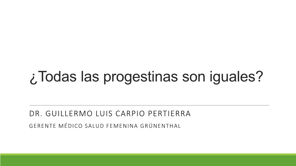 Clormadinona ¿Todas Las Progestinas Son Iguales?