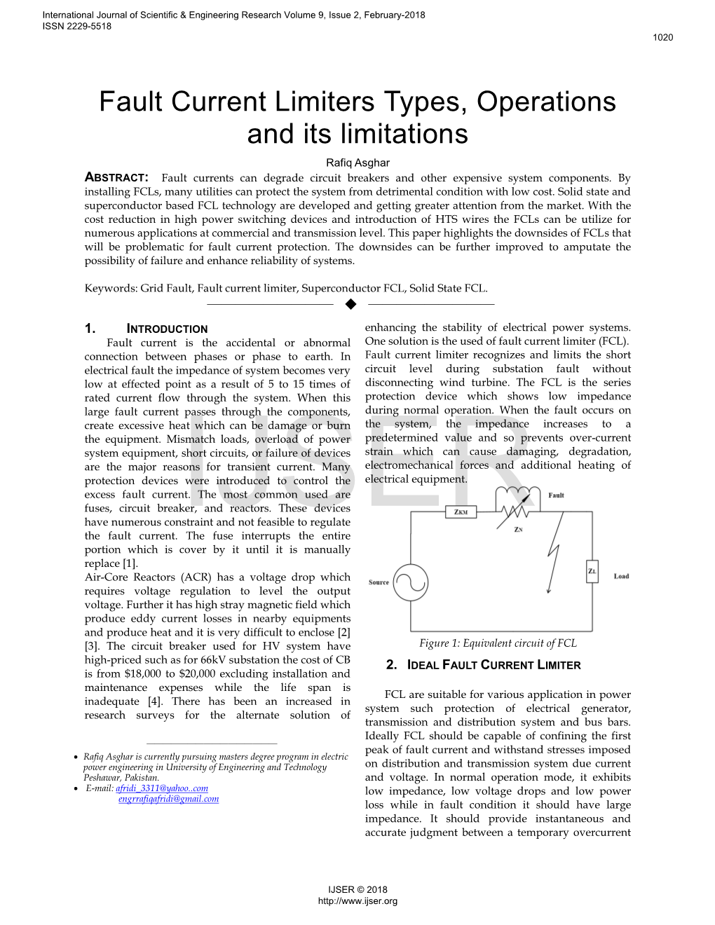 Fault Current Limiters Types, Operations and Its Limitations Rafiq Asghar ABSTRACT: Fault Currents Can Degrade Circuit Breakers and Other Expensive System Components