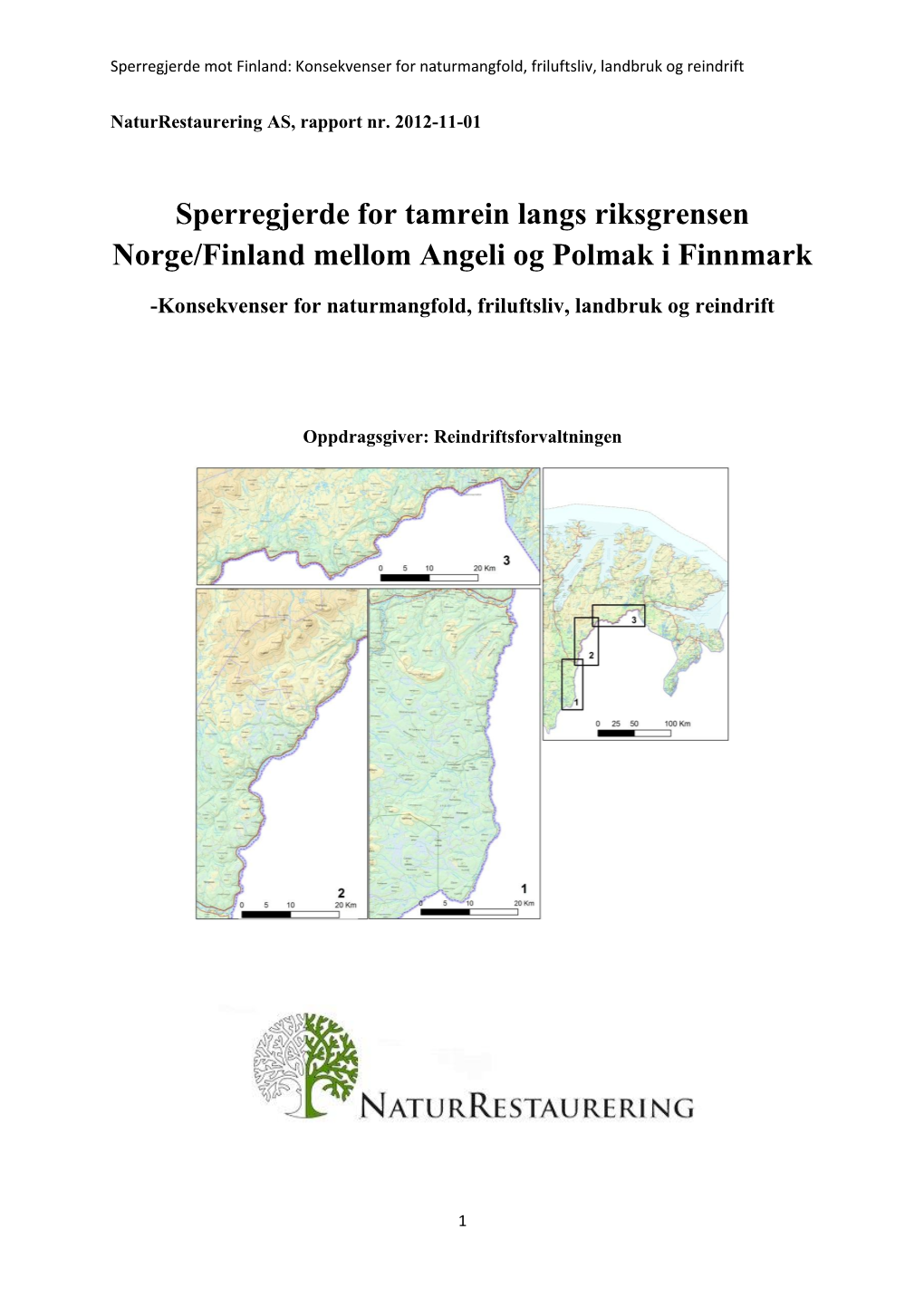 Sperregjerde for Tamrein Langs Riksgrensen Norge/Finland Mellom Angeli Og Polmak I Finnmark
