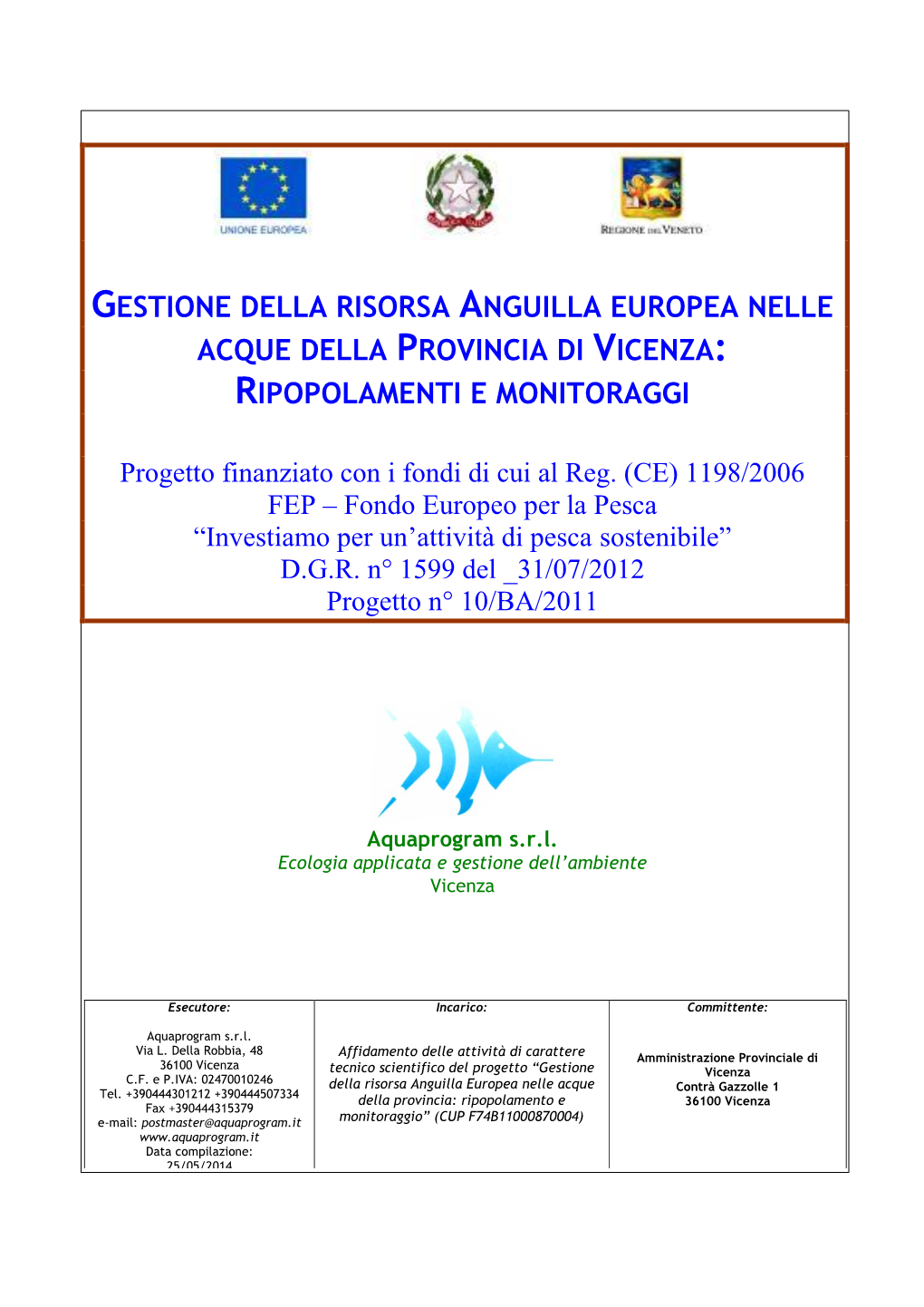 Gestione Della Risorsa Anguilla Europea Nelle Acque Della Provincia Di Vicenza: Ripopolamenti E Monitoraggi
