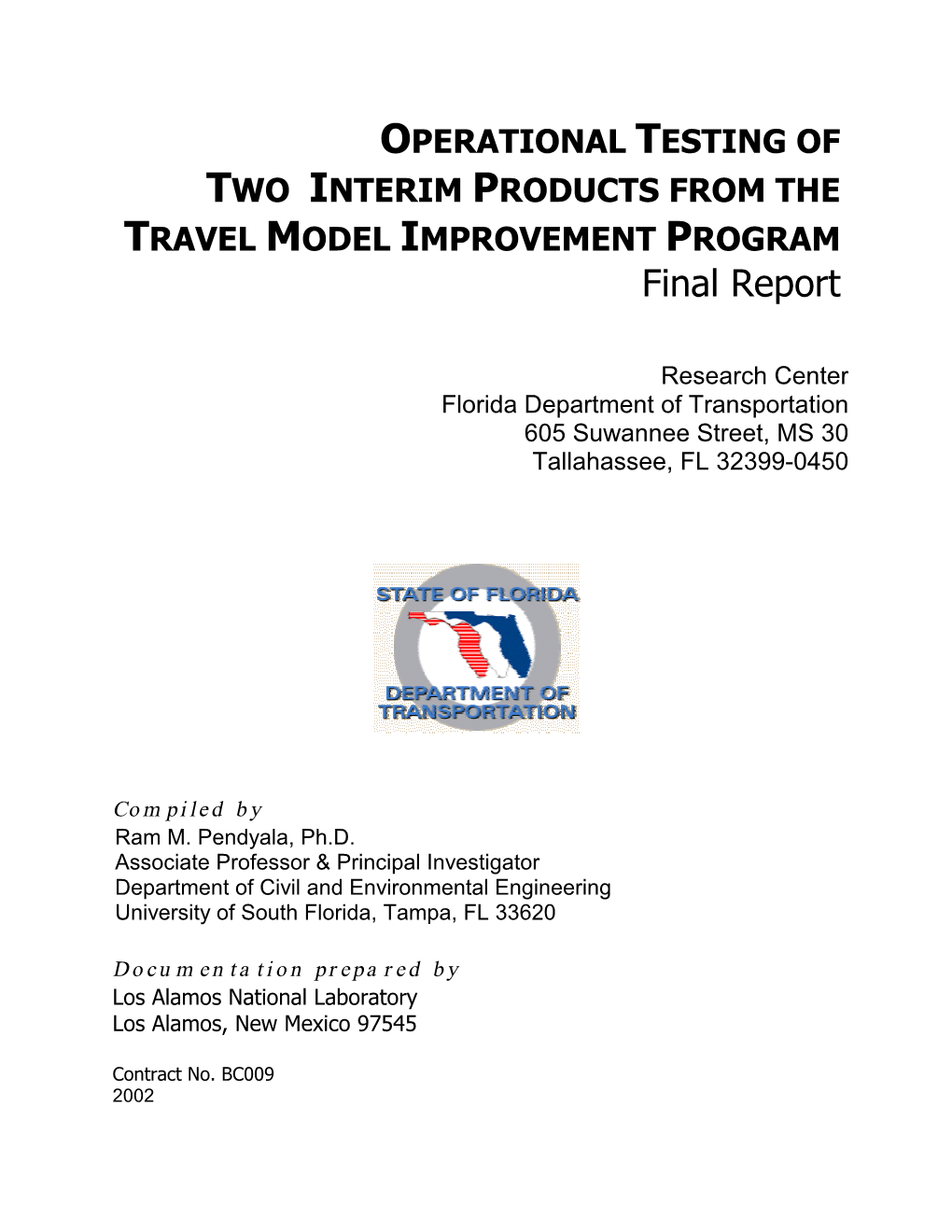 OPERATIONAL TESTING of TWO INTERIM PRODUCTS from the TRAVEL MODEL IMPROVEMENT PROGRAM Final Report