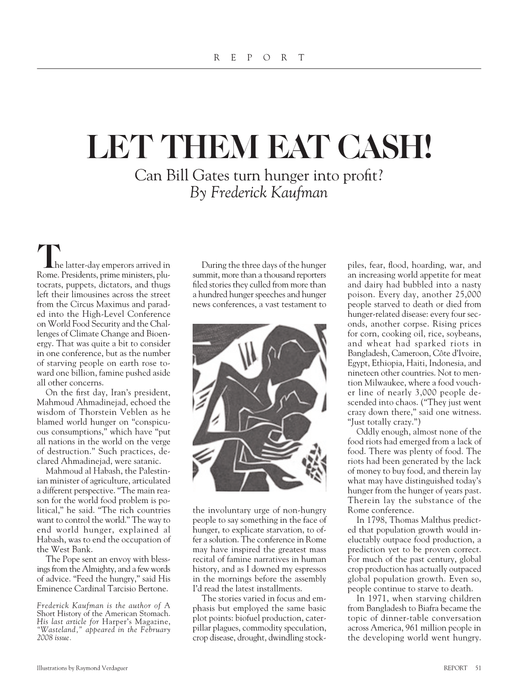 LET THEM EAT CASH! Can Bill Gates Turn Hunger Into Proﬁt? by Frederick Kaufman