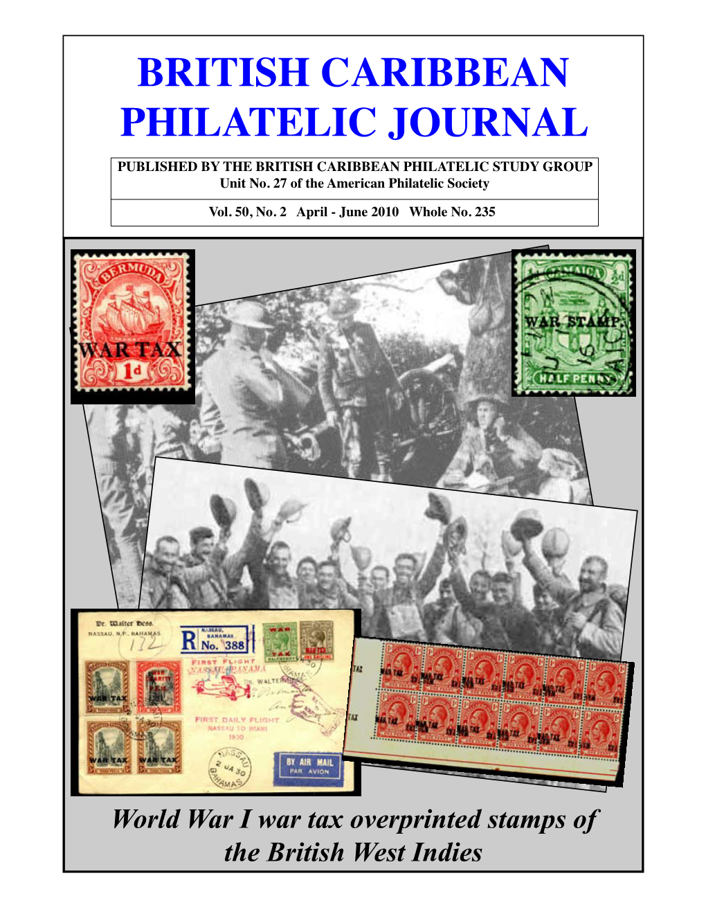 BRITISH CARIBBEAN PHILATELIC JOURNAL PUBLISHED by the BRITISH CARIBBEAN PHILATELIC STUDY GROUP Unit No