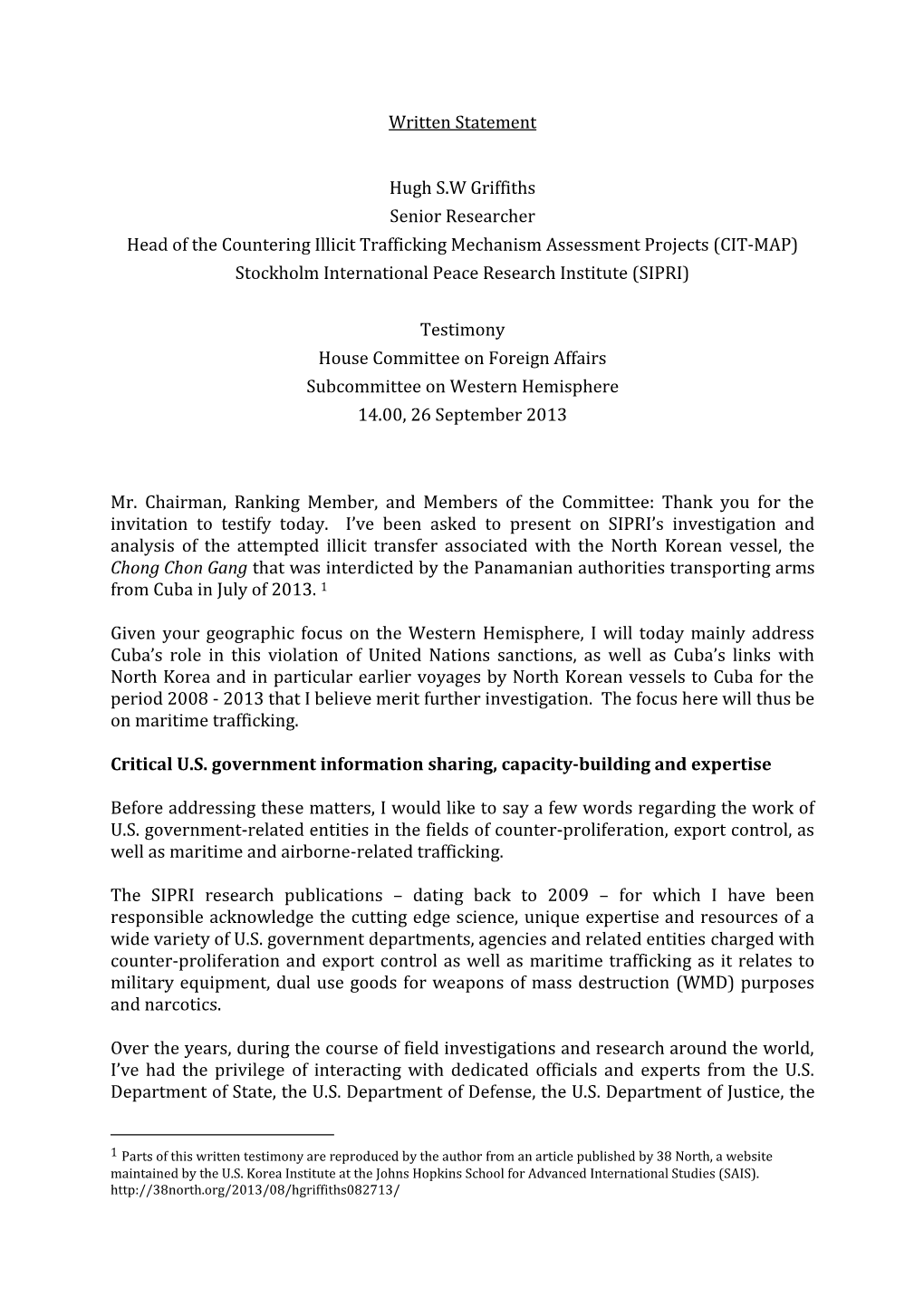Written Statement Hugh S.W Griffiths Senior Researcher Head of the Countering Illicit Trafficking Mechanism Assessment Projects