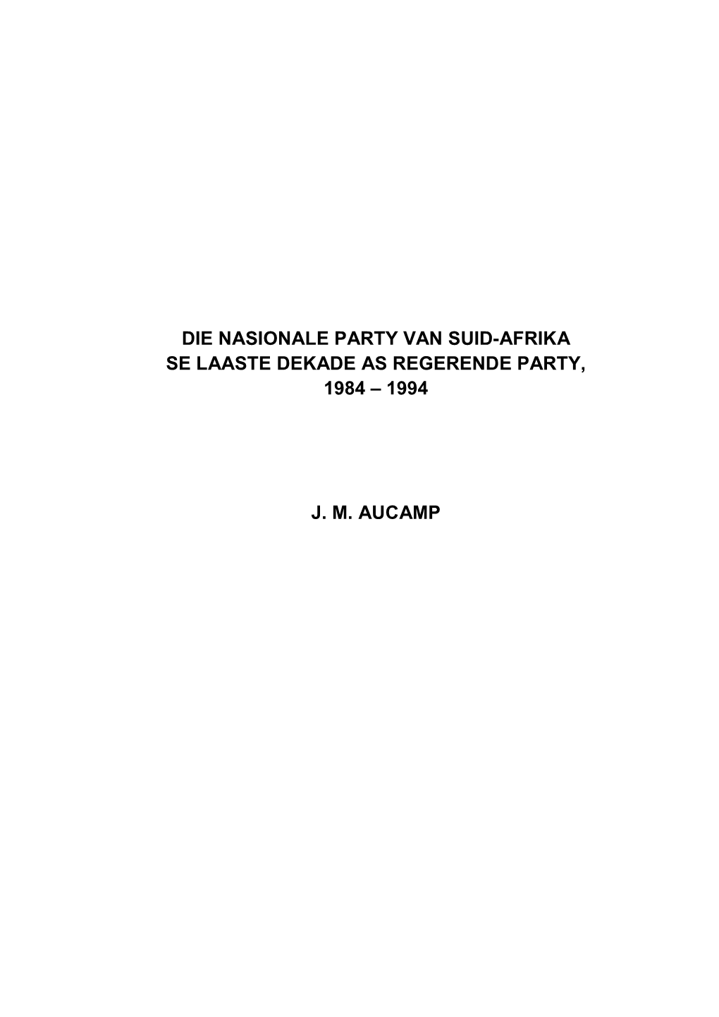 Die Nasionale Party Van Suid-Afrika Se Laaste Dekade As Regerende Party, 1984 – 1994