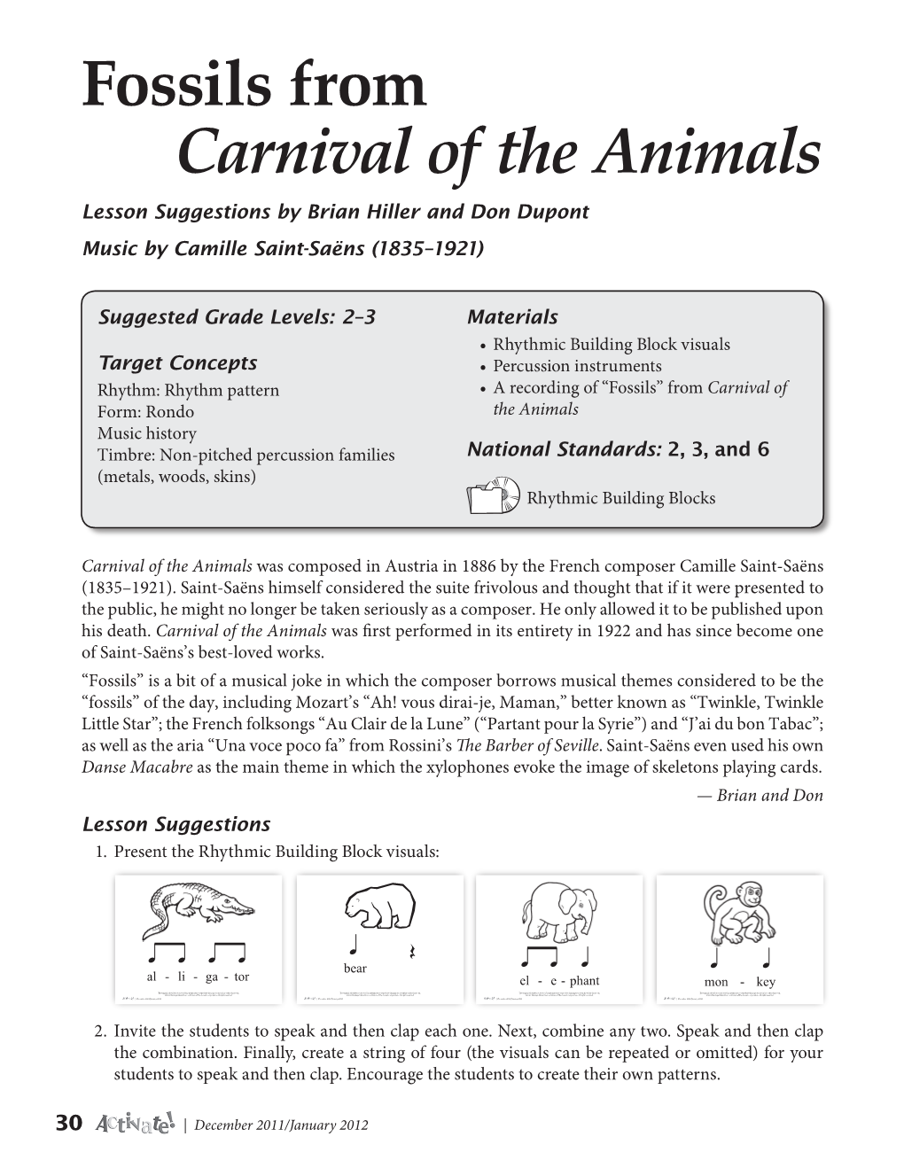 Fossils from Carnival of the Animals Lesson Suggestions by Brian Hiller and Don Dupont Music by Camille Saint-Saëns (1835–1921)