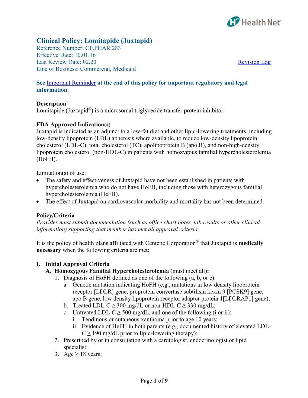 Juxtapid) Reference Number: CP.PHAR.283 Effective Date: 10.01.16 Last Review Date: 02.20 Revision Log Line of Business: Commercial, Medicaid