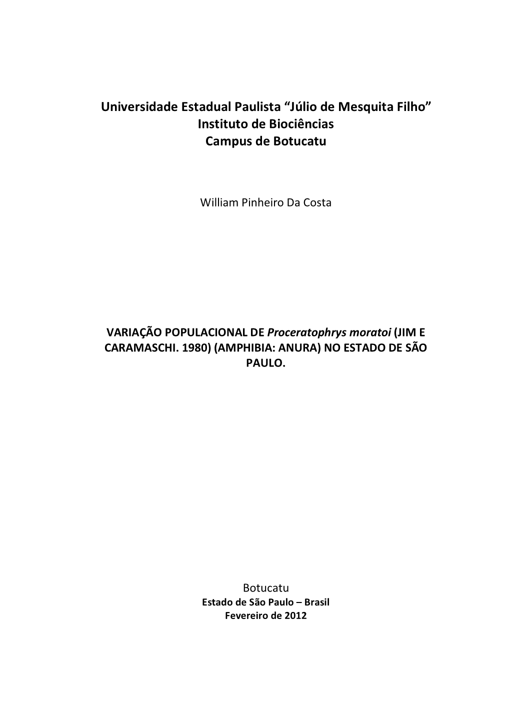 (Jim E Caramaschi. 1980) (Amphibia: Anura) No Estado De São Paulo