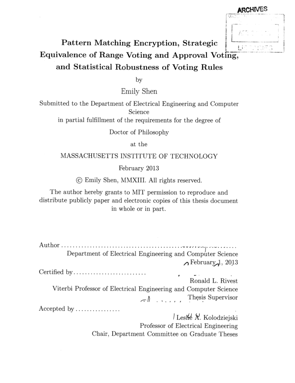 ARCHNES Pattern Matching Encryption, Strategic Equivalence of Range Voting and Approval Voting, and Statistical Robustness of Vo