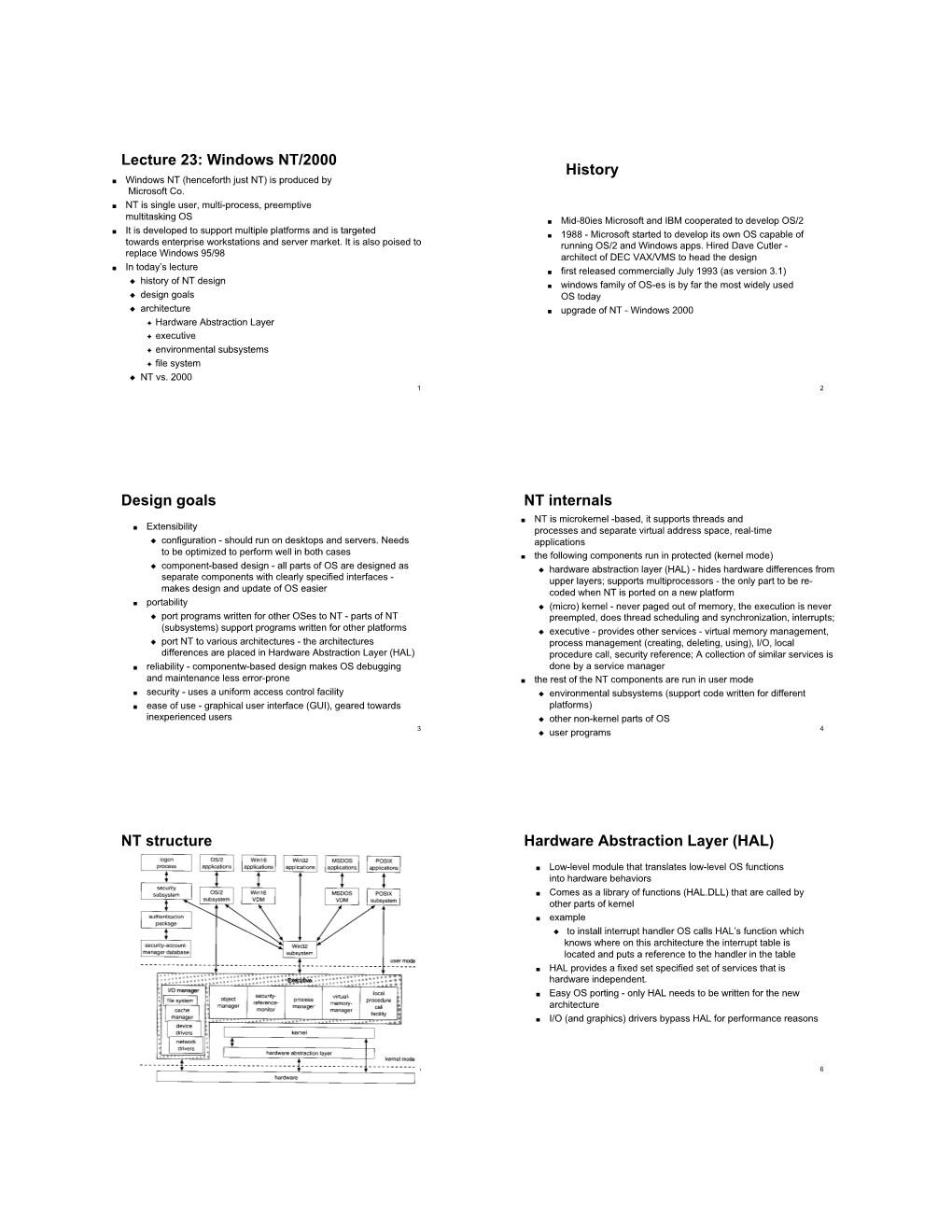 Windows NT/2000 History N Windows NT (Henceforth Just NT) Is Produced by Microsoft Co