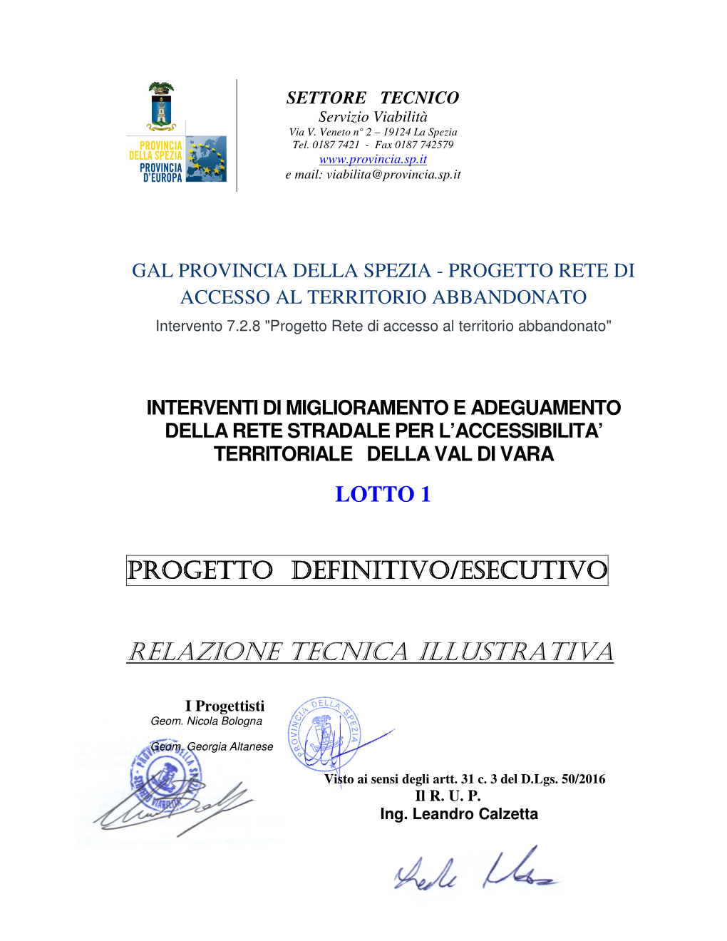 0187 7421 - Fax 0187 742579 E Mail: Viabilita@Provincia.Sp.It