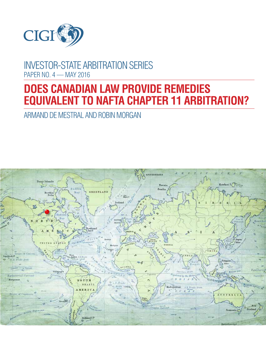 Does Canadian Law Provide Remedies Equivalent to Nafta Chapter 11 Arbitration? Armand De Mestral and Robin Morgan