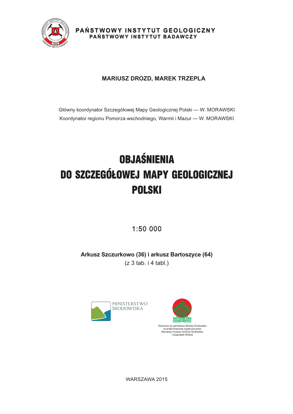 Szczegółowa Mapa Geologiczna Polski 1:50 000, Arkusze Szczurkowo (36) I Bartoszyce (64) 2006–2009 R