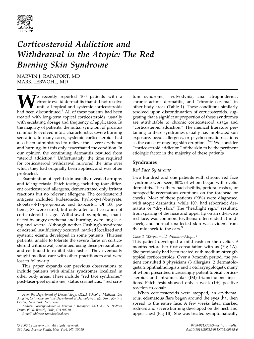 Corticosteroid Addiction and Withdrawal in the Atopic: the Red Burning Skin Syndrome MARVIN J