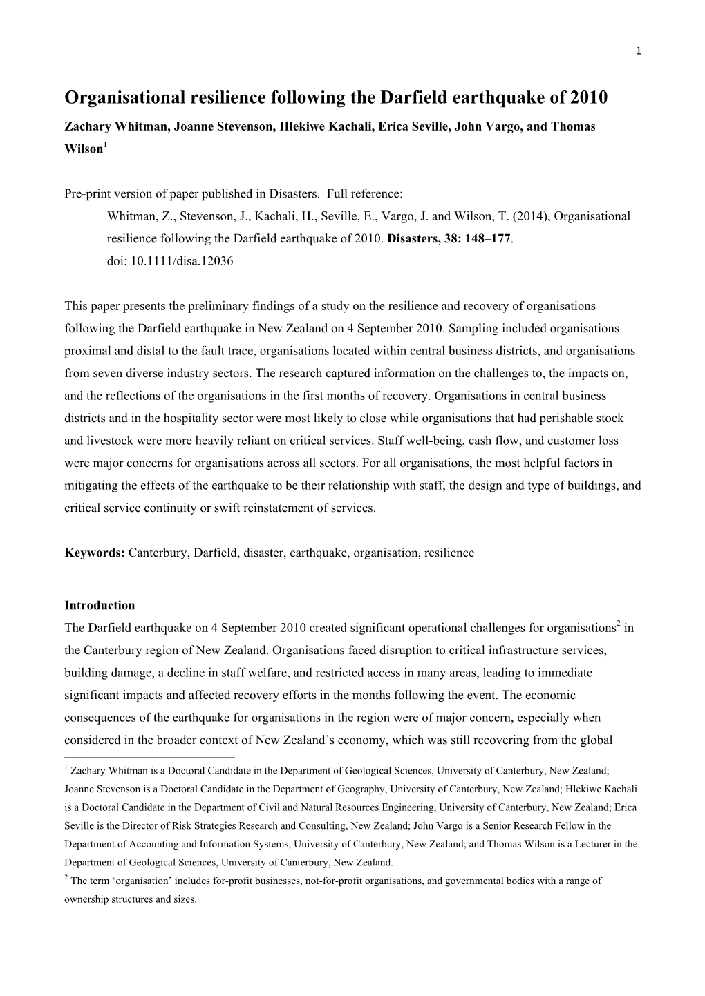 Organisational Resilience Following the Darfield Earthquake of 2010 Zachary Whitman, Joanne Stevenson, Hlekiwe Kachali, Erica Seville, John Vargo, and Thomas Wilson1