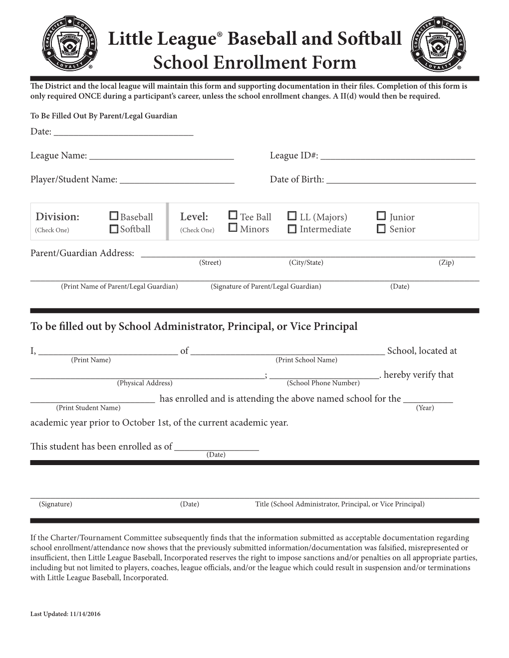 Little League® Baseball and Softball School Enrollment Form the District and the Local League Will Maintain This Form and Supporting Documentation in Their Files