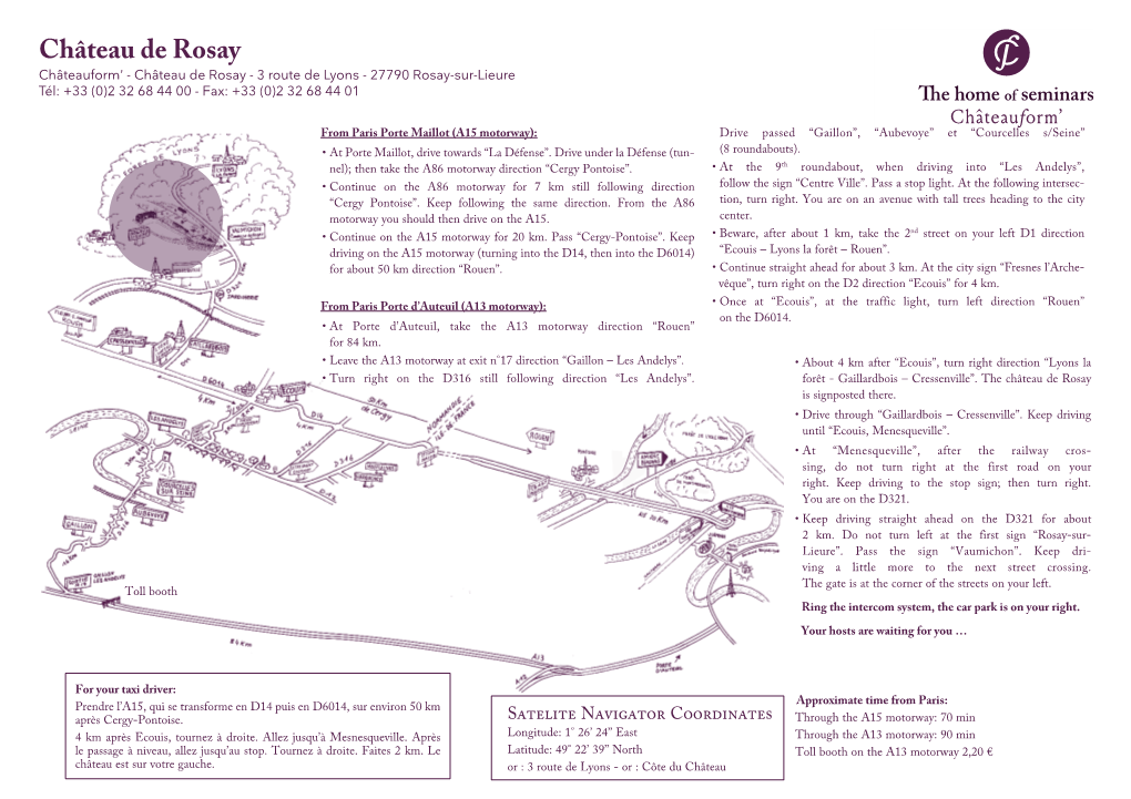 Château De Rosay De Rosay - 3 Route De Lyons - 27790 Rosay-Sur-Lieure Tél: +33 (0)2 32 68 44 00 - Fax: +33 (0)2 32 68 44 01