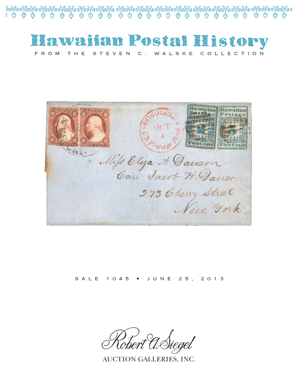 1045-Hawaiian Postal History from the Steven C. Walske Collection