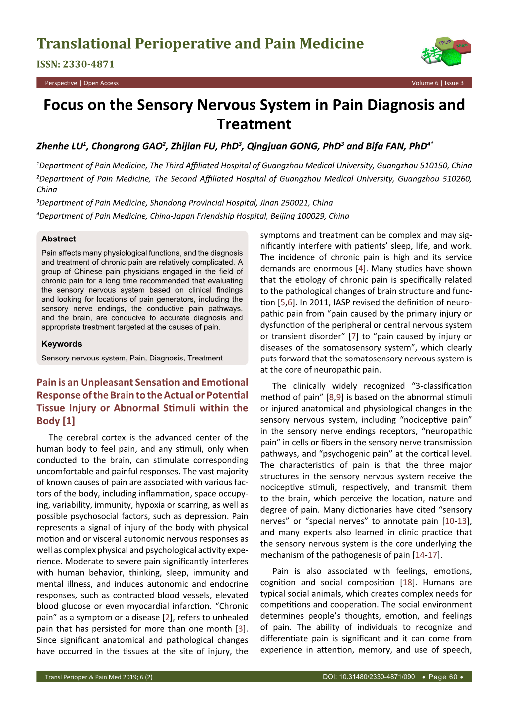 Focus on the Sensory Nervous System in Pain Diagnosis and Treatment Zhenhe LU1, Chongrong GAO2, Zhijian FU, Phd3, Qingjuan GONG, Phd3 and Bifa FAN, Phd4*