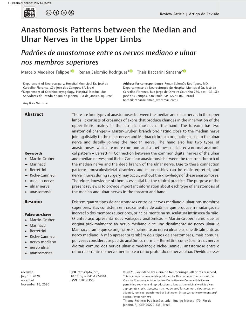 Anastomosis Patterns Between the Median and Ulnar Nerves in the Upper Limbs Padrões De Anastomose Entre Os Nervos Mediano E Ulnar Nos Membros Superiores