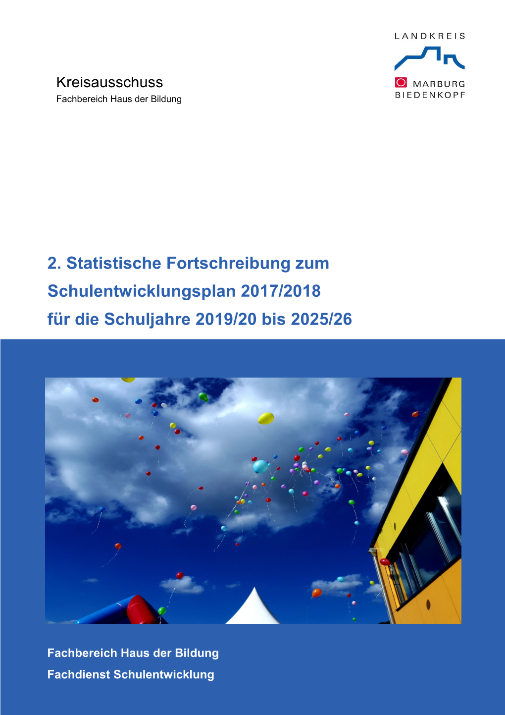 2. Statistische Fortschreibung Zum Schulentwicklungsplan 2017/2018