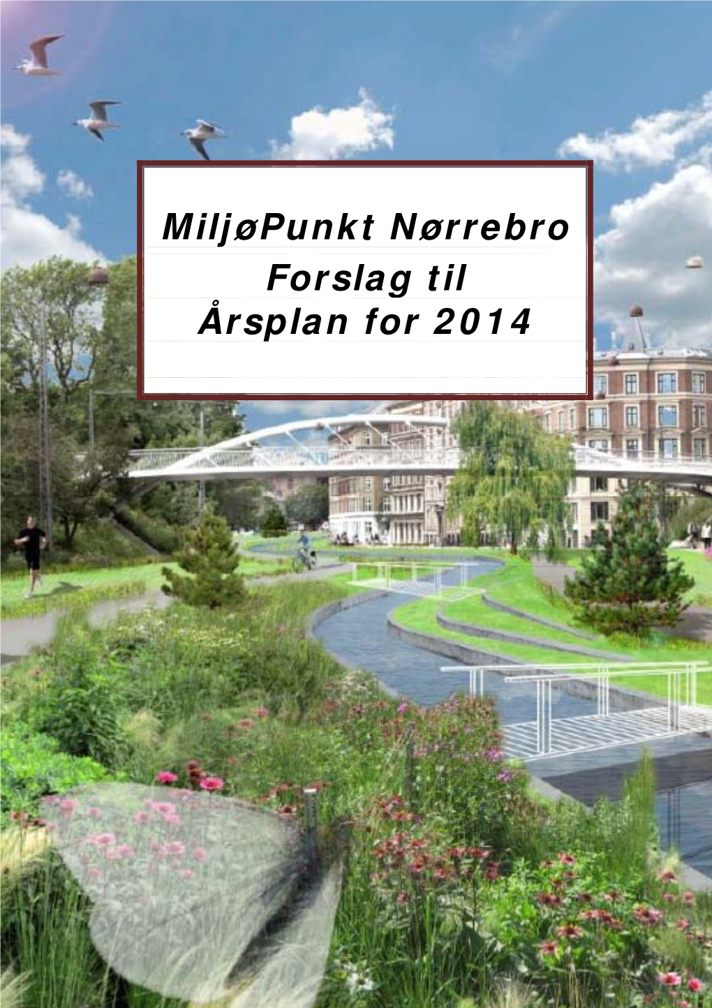 Miljøpunkt Nørrebro Forslag Til Årsplan for 2014