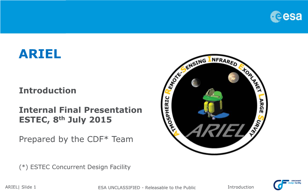 CDF Study • Requested by SRE-FM After M4 Candidate Selection (Beside THOR and XIPE) • Based on M3 Candidate Mission Echo • PLM Under Payload Consortium Responsibility