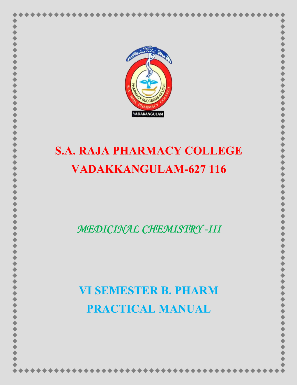 S.A. Raja Pharmacy College Vadakkangulam-627 116