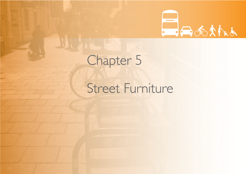 Chapter 5 Street Furniture 38 Chapter 5 Street Furniture Street Furniture