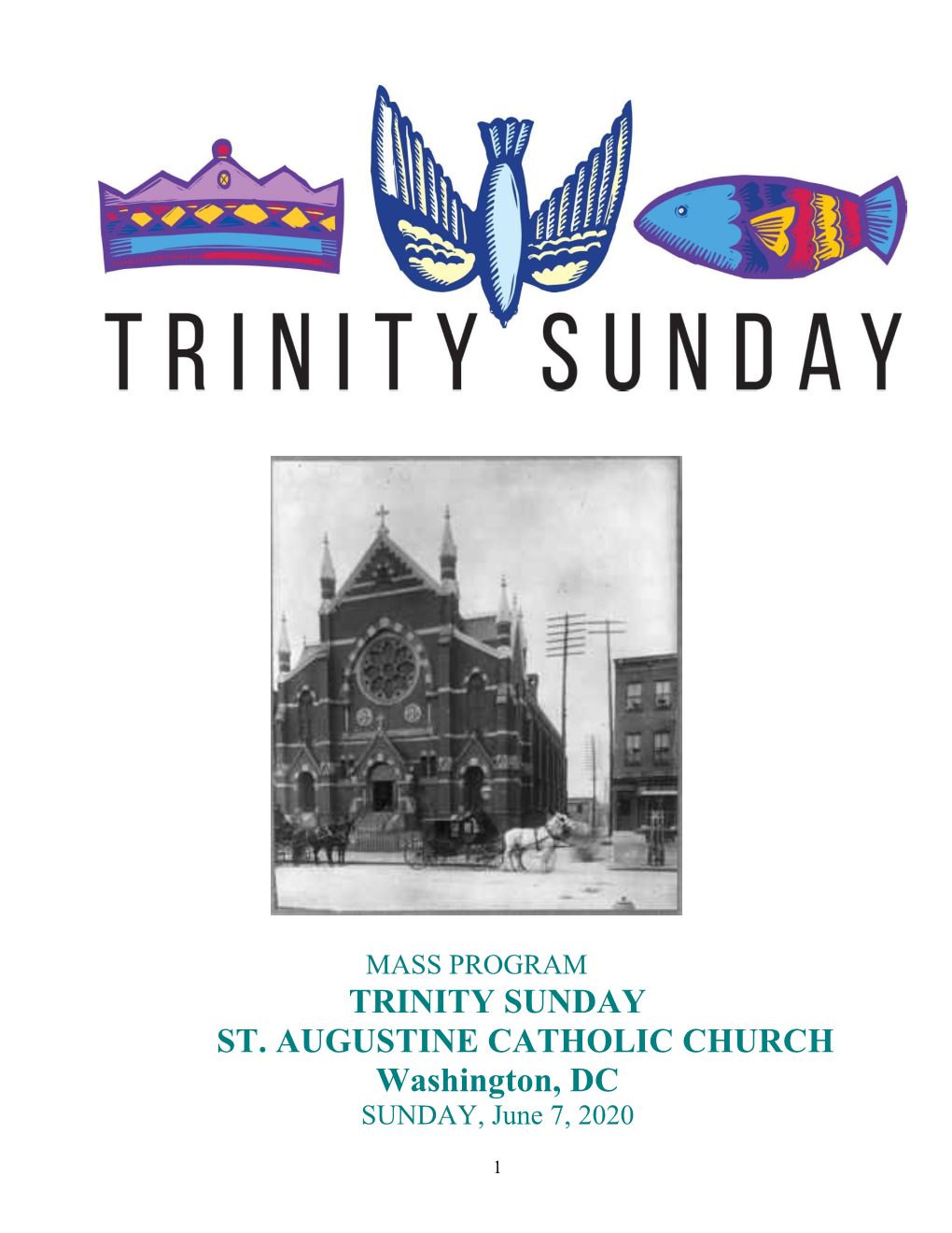 TRINITY SUNDAY ST. AUGUSTINE CATHOLIC CHURCH Washington, DC SUNDAY, June 7, 2020