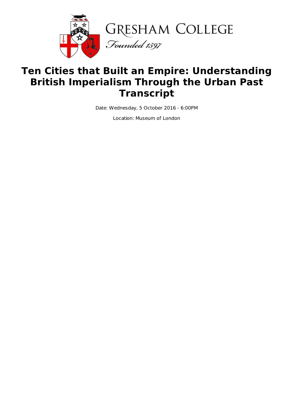 Ten Cities That Built an Empire: Understanding British Imperialism Through the Urban Past Transcript