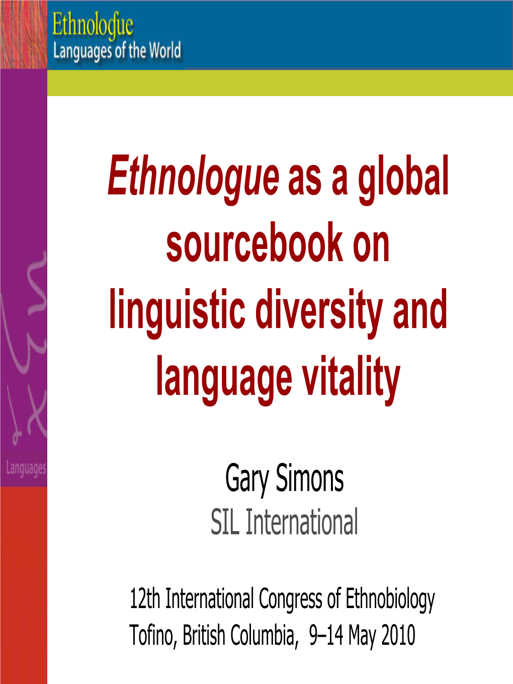 Ethnologue As a Global Sourcebook on Linguistic Diversity and Language Vitality