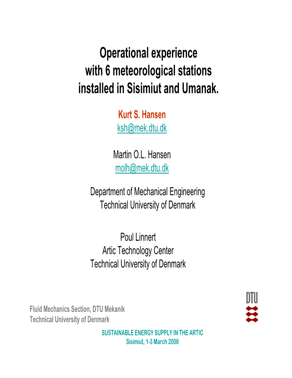 Operational Experience with 6 Meteorological Stations Installed in Sisimiut and Umanak