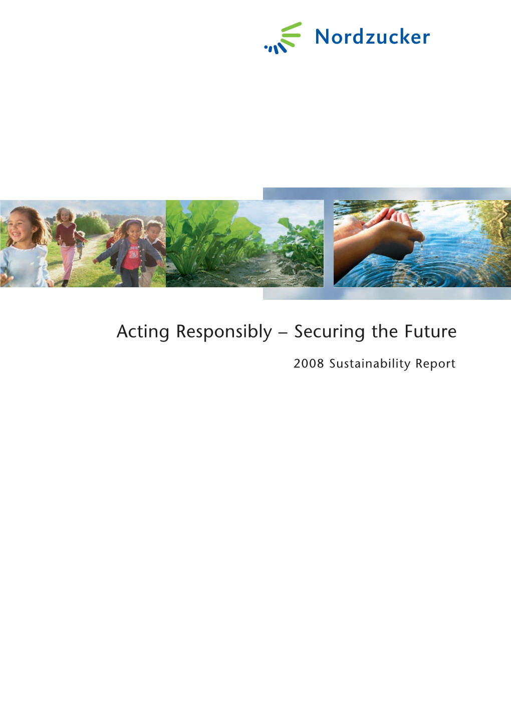 Acting Responsibly – Securing the Future