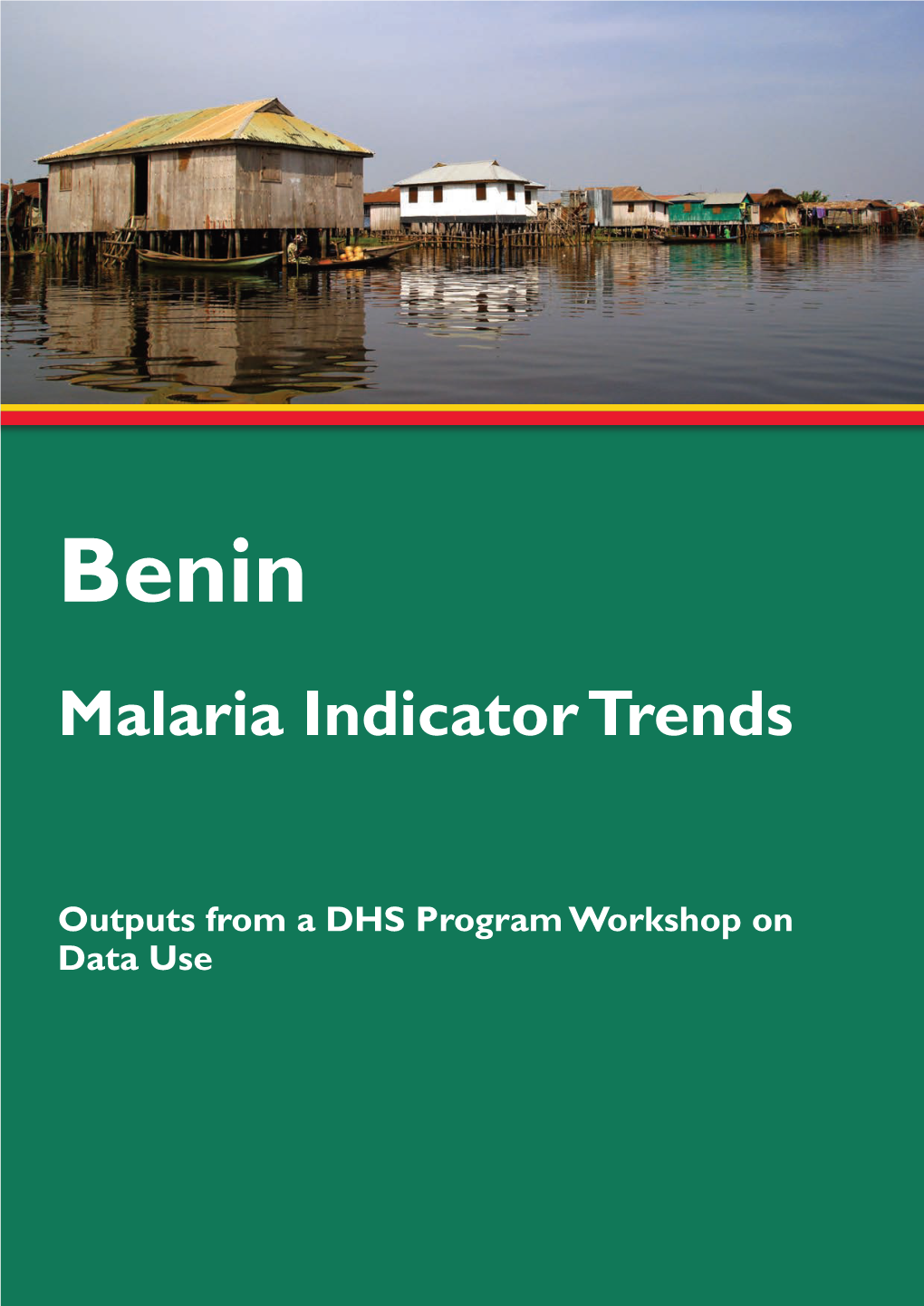 Benin Malaria Indicator Trends