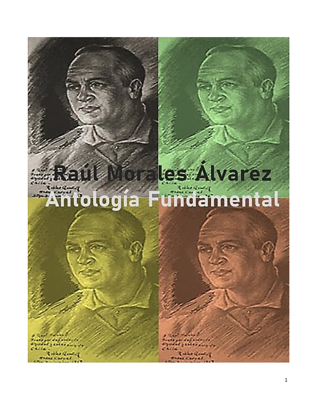 Raul Morales Alvarez Antologia Periodística Y Literaria Textos Escogidos Indice General