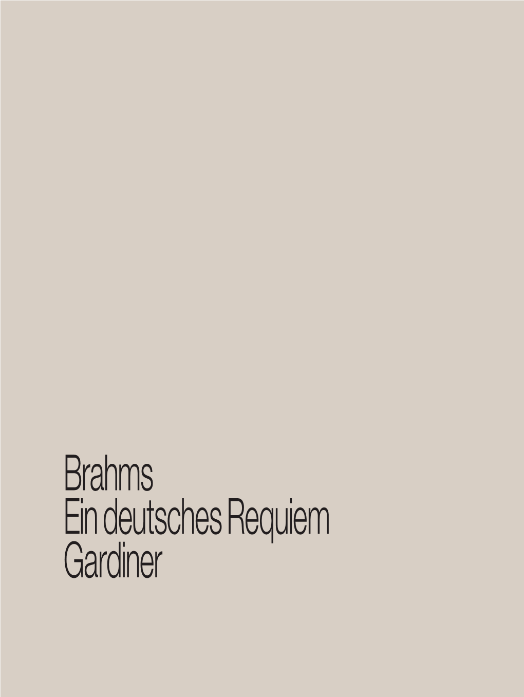 Brahms Ein Deutsches Requiem Gardiner