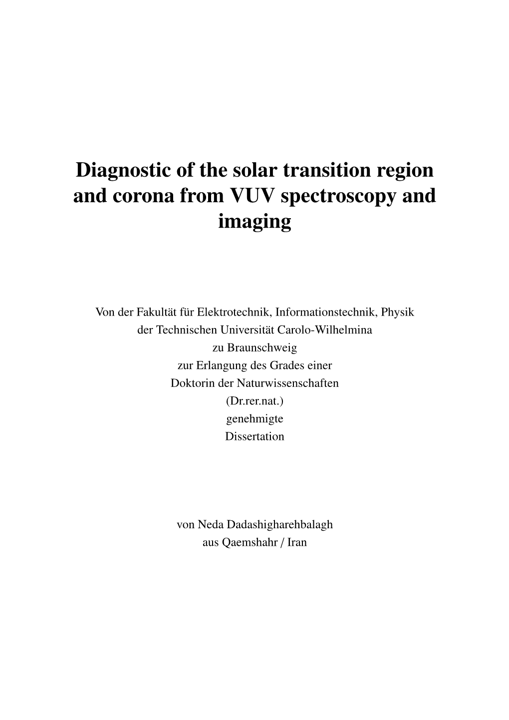 Diagnostic of the Solar Transition Region and Corona from VUV Spectroscopy and Imaging