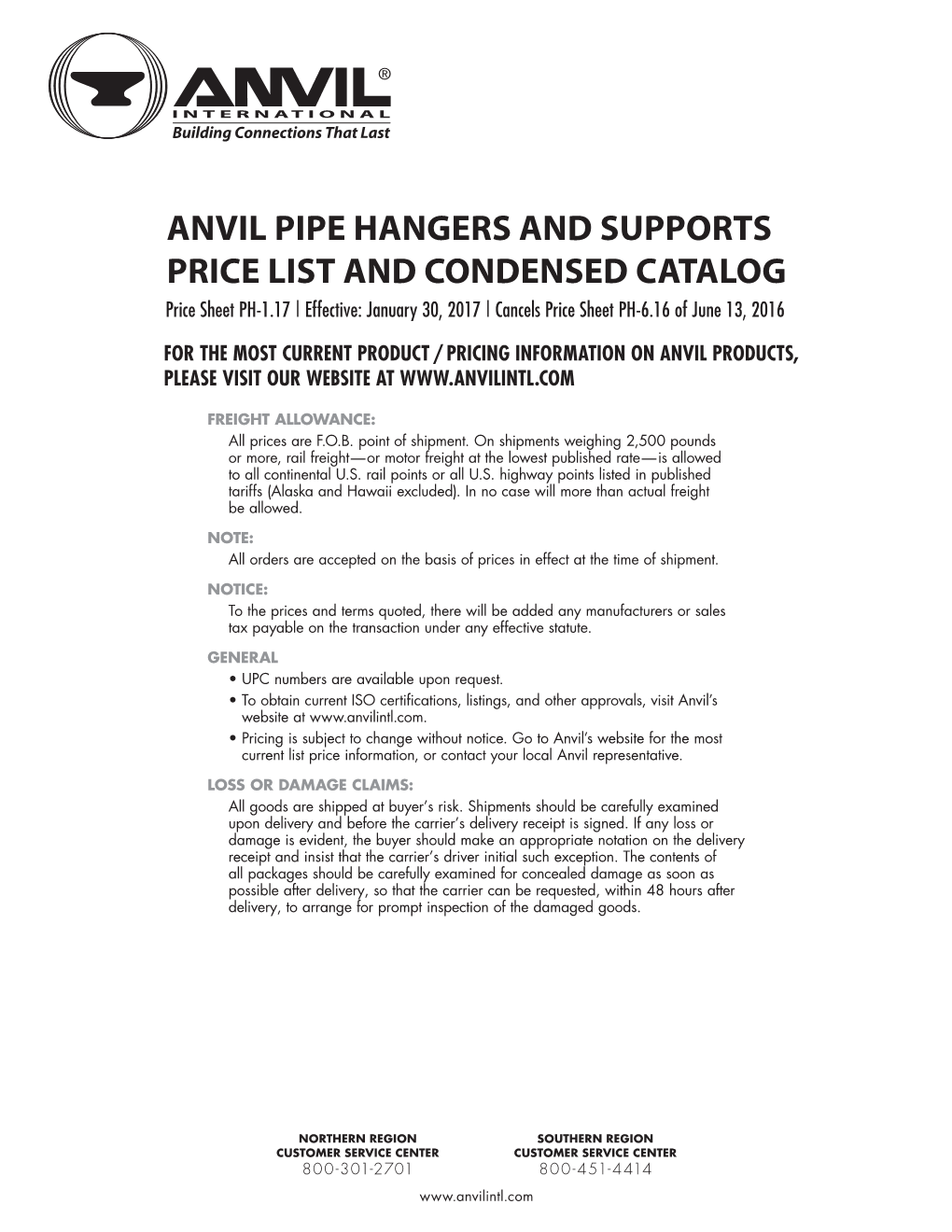 ANVIL PIPE HANGERS and SUPPORTS PRICE LIST and CONDENSED CATALOG Price Sheet PH-1.17 | Effective: January 30, 2017 | Cancels Price Sheet PH-6.16 of June 13, 2016