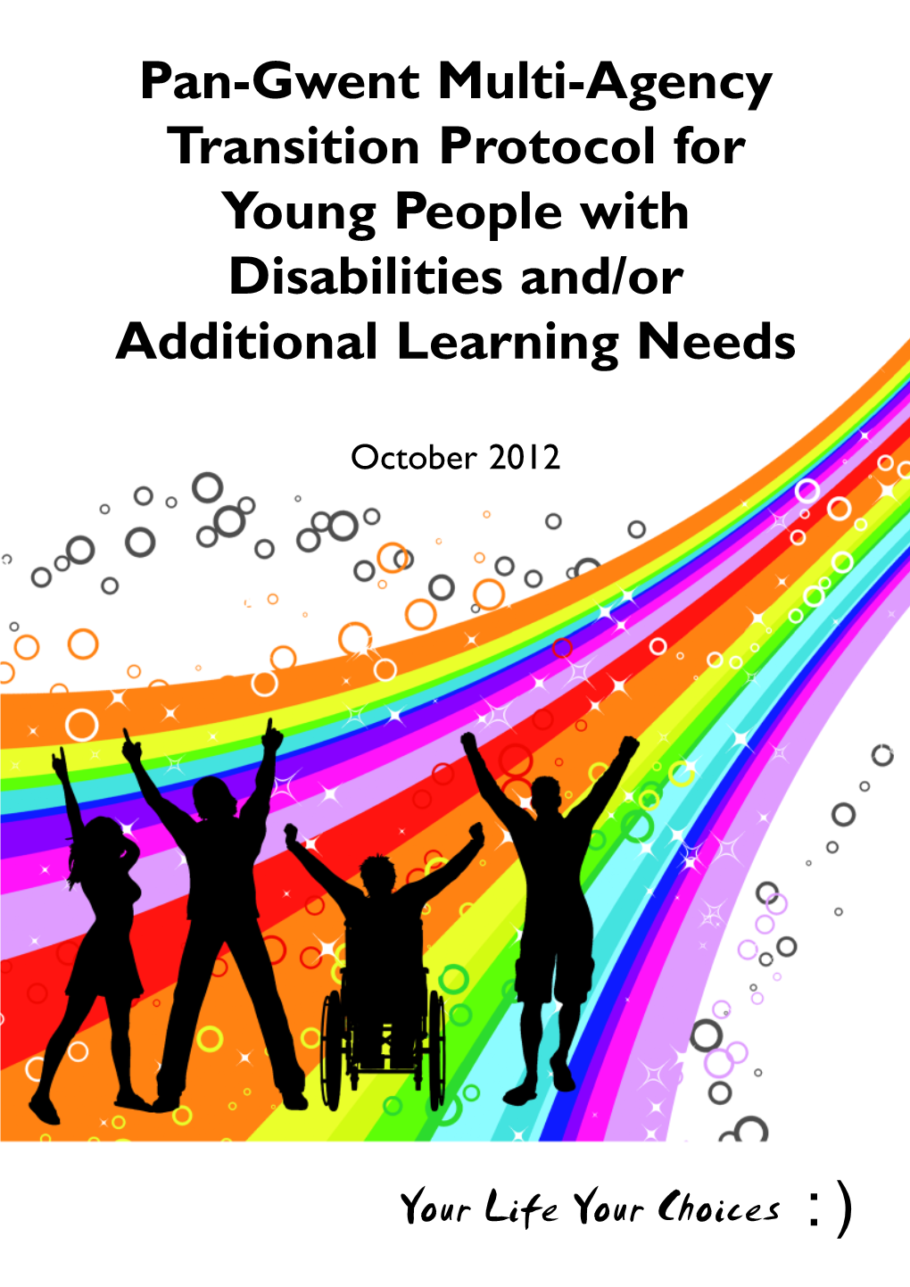Pan-Gwent Multi-Agency Transition Protocol for Young People with Disabilities And/Or Additional Learning Needs