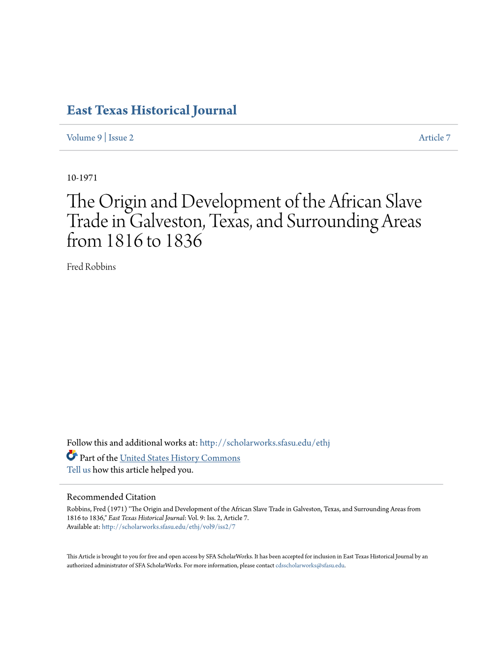 The Origin and Development of the African Slave Trade in Galveston, Texas, and Surrounding Areas from 1816 to 1836 Fred Robbins