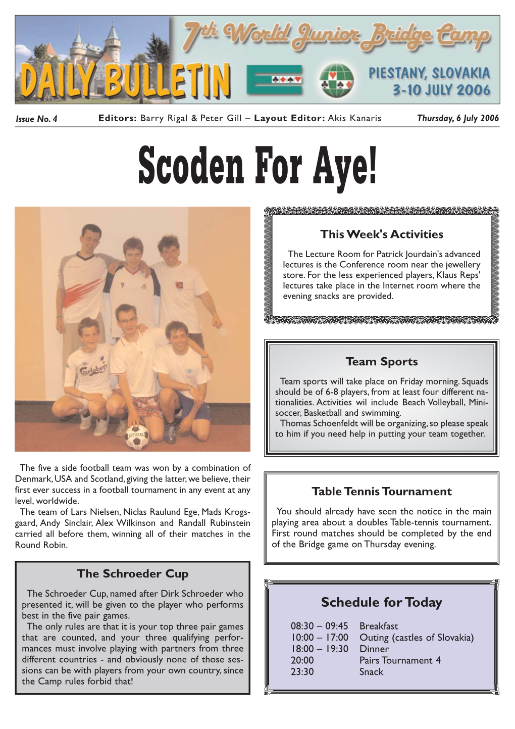 Scoden for Aye!