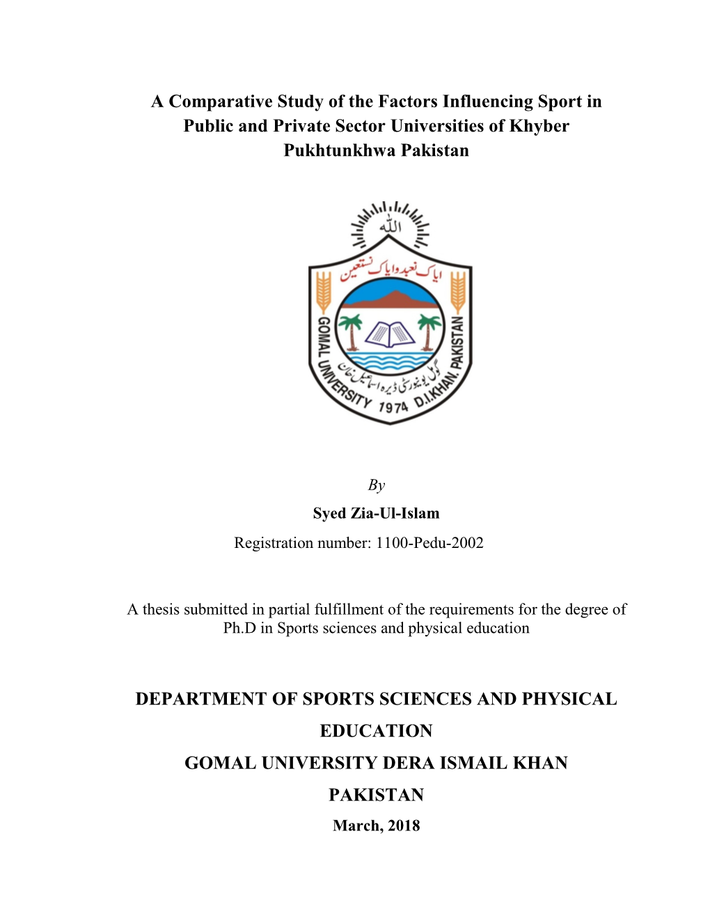 A Comparative Study of the Factors Influencing Sport in Public and Private Sector Universities of Khyber Pukhtunkhwa Pakistan DE