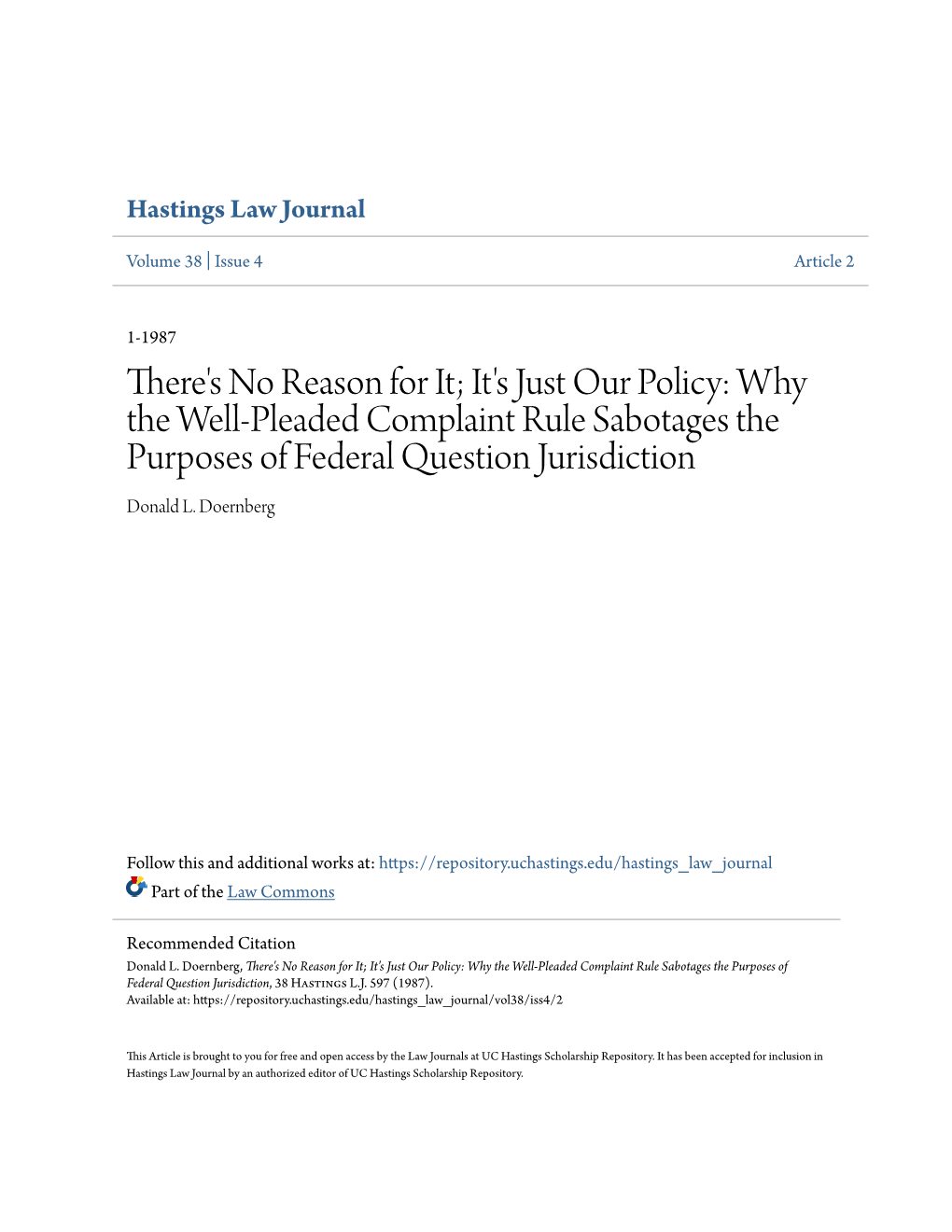 There's No Reason for It; It's Just Our Policy: Why the Well-Pleaded Complaint Rule Sabotages the Purposes of Federal Question Jurisdiction Donald L