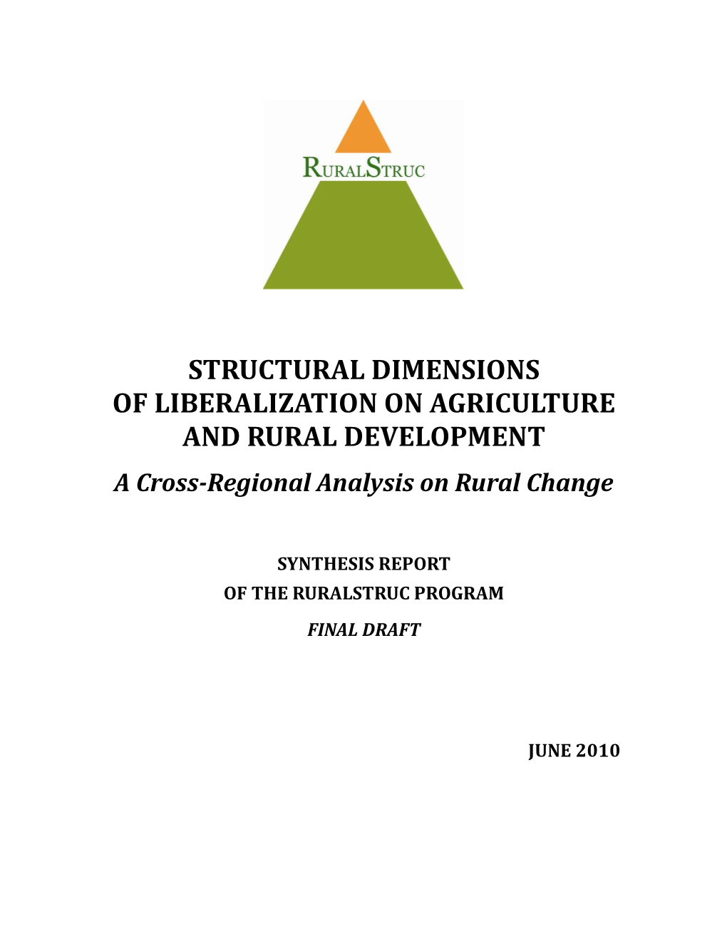 STRUCTURAL DIMENSIONS of LIBERALIZATION on AGRICULTURE and RURAL DEVELOPMENT a Cross-Regional Analysis on Rural Change